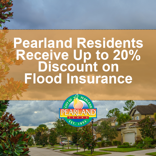 Pearland Residents Receive Up to 20% Discount on Flood Insurance