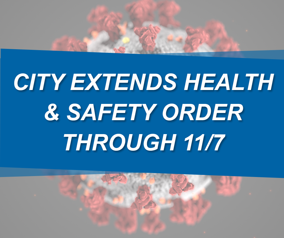 City Extends Health & Safety Order Through 11/7