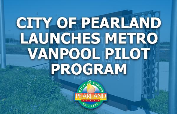 thumb_Pearland Launches Metro Vanpool Pilot Program